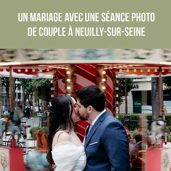 Un mariage avec une séance photo de couple à Neuilly-sur-Seine