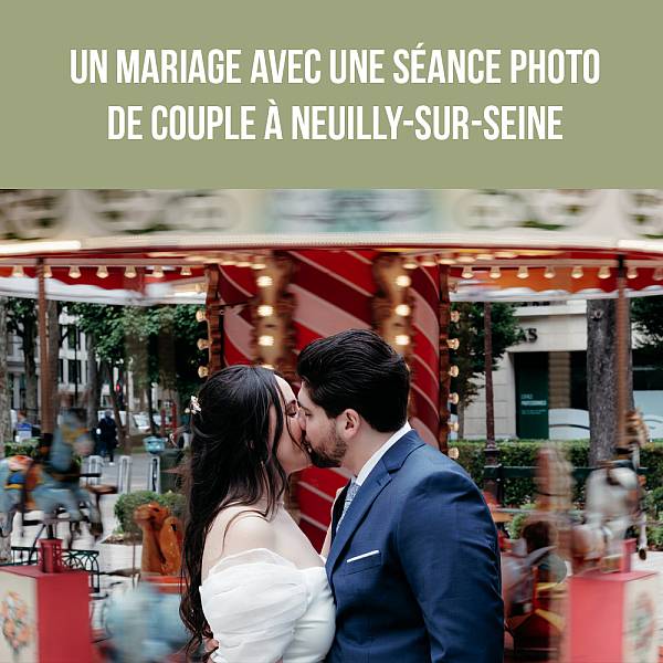 Un mariage avec une séance photo de couple à Neuilly-sur-Seine