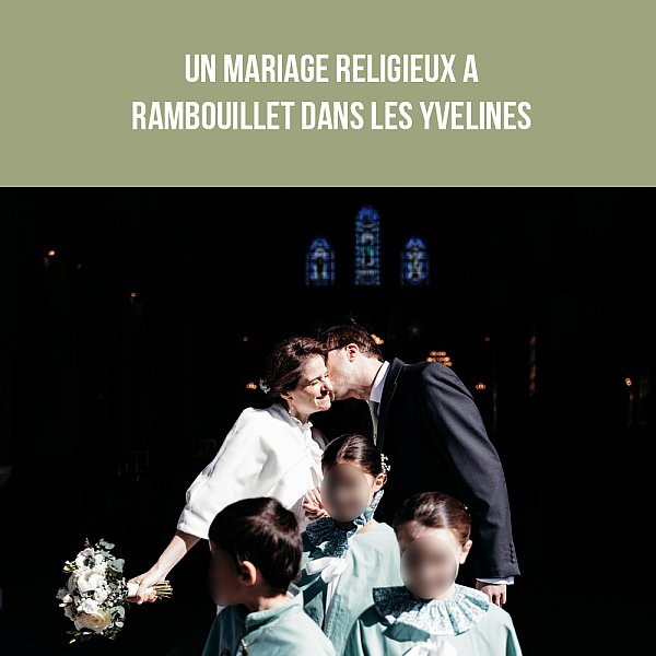 Un mariage religieux à Rambouillet dans les Yvelines