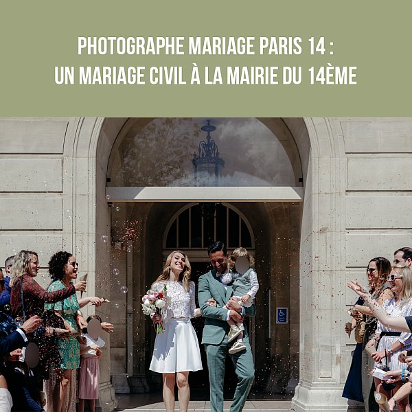 Photographe mariage Paris 14 : Un mariage civil à la mairie du 14ème